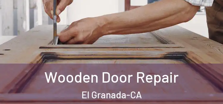  Wooden Door Repair El Granada-CA